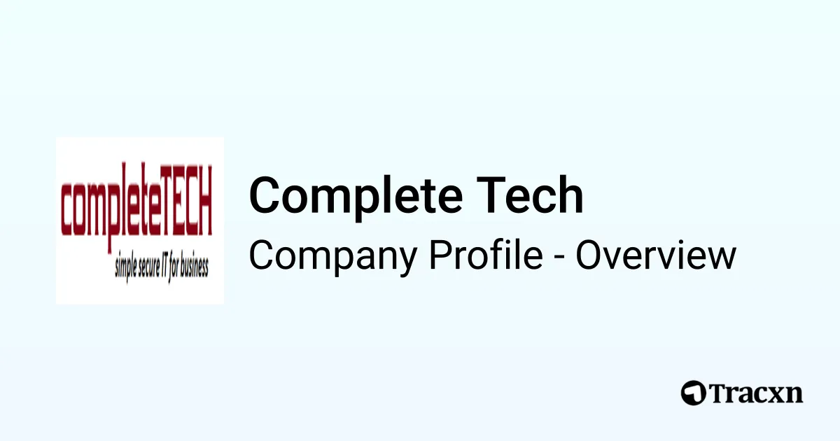 Complete Tech - 2026 Company Profile & Competitors - Tracxn