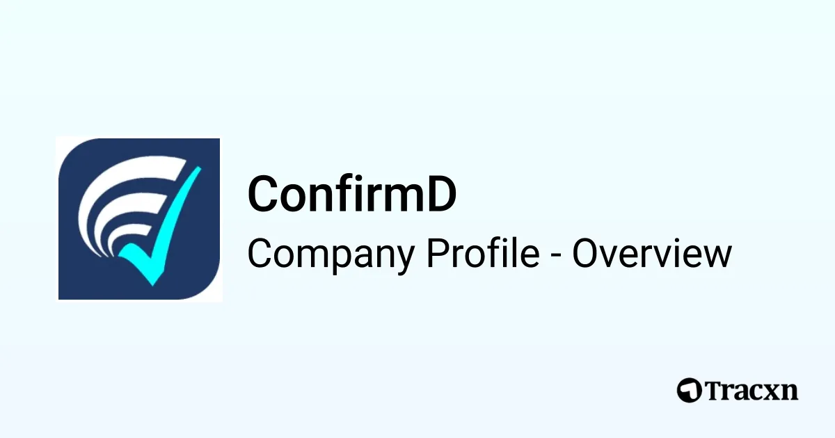 Confirmd ConfirmD - 2025 Company Profile, Team & Competitors - Tracxn