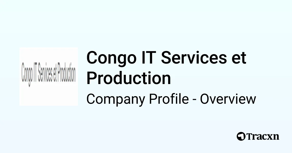 Congo IT Services et Production - 2026 Company Profile & Competitors ...