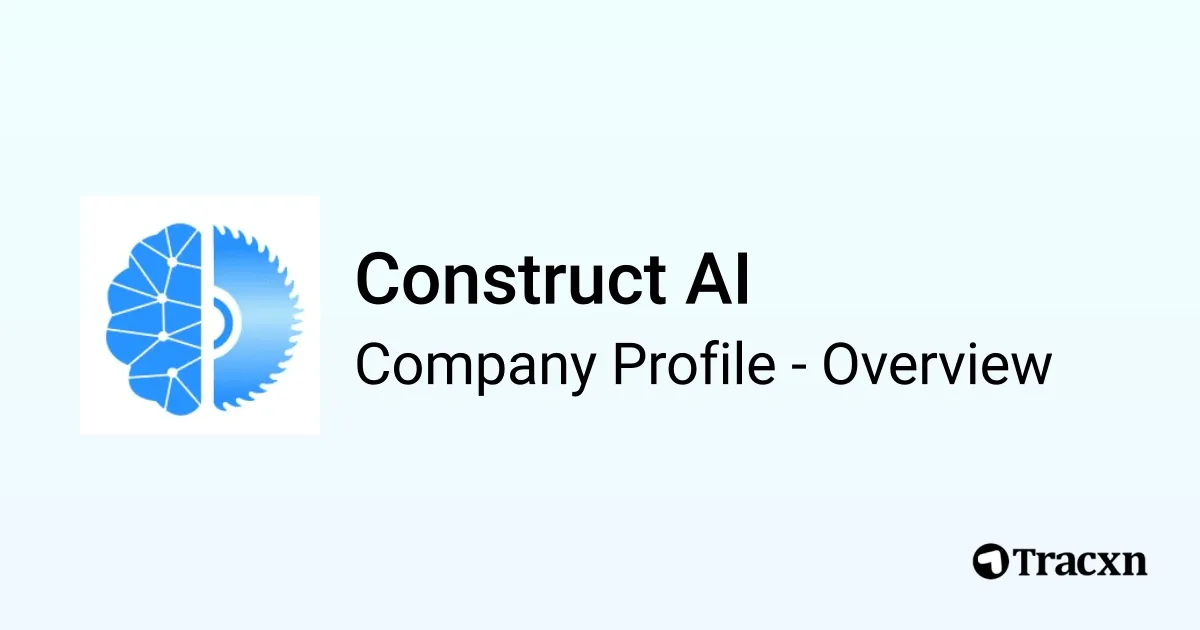 Construct AI - 2026 Company Profile & Competitors - Tracxn