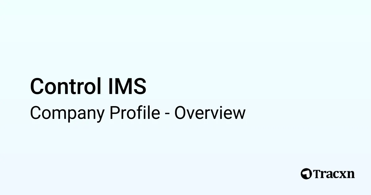 Control IMS - 2026 Company Profile & Competitors - Tracxn