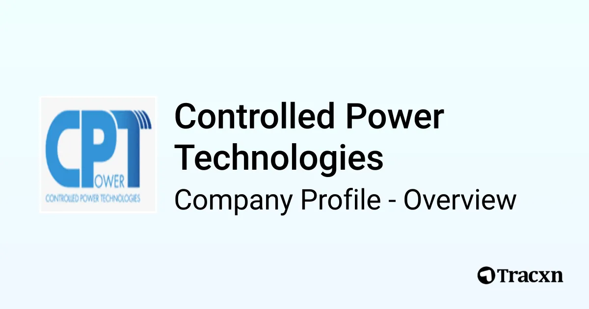 Controlled Power Technologies - 2026 Company Profile, Team, Funding ...