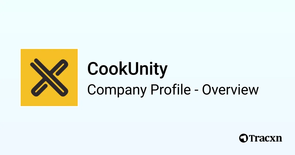 CookUnity - 2026 Company Profile, Team & Funding - Tracxn