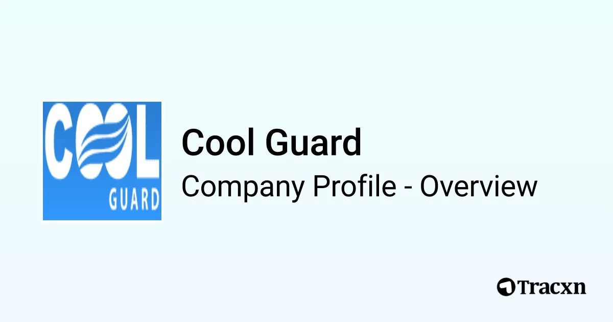 Cool Guard - 2026 Company Profile, Competitors & Financials - Tracxn