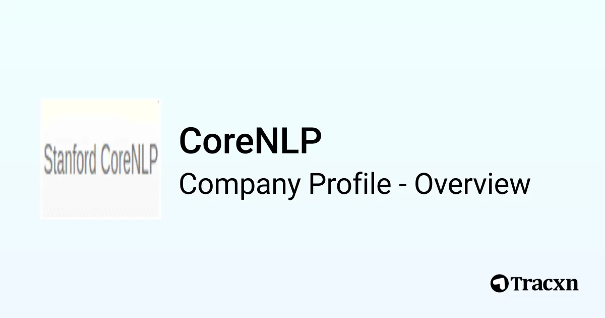 Corenlp CoreNLP - 2026 Company Profile, Team & Competitors - Tracxn
