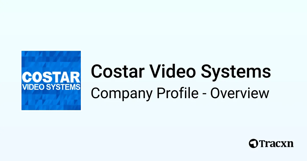 Costar Video Systems - 2025 Company Profile & Competitors - Tracxn