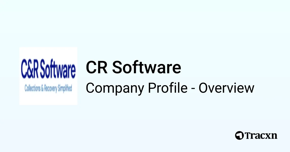 CR Software - 2026 Company Profile, Funding & Competitors - Tracxn