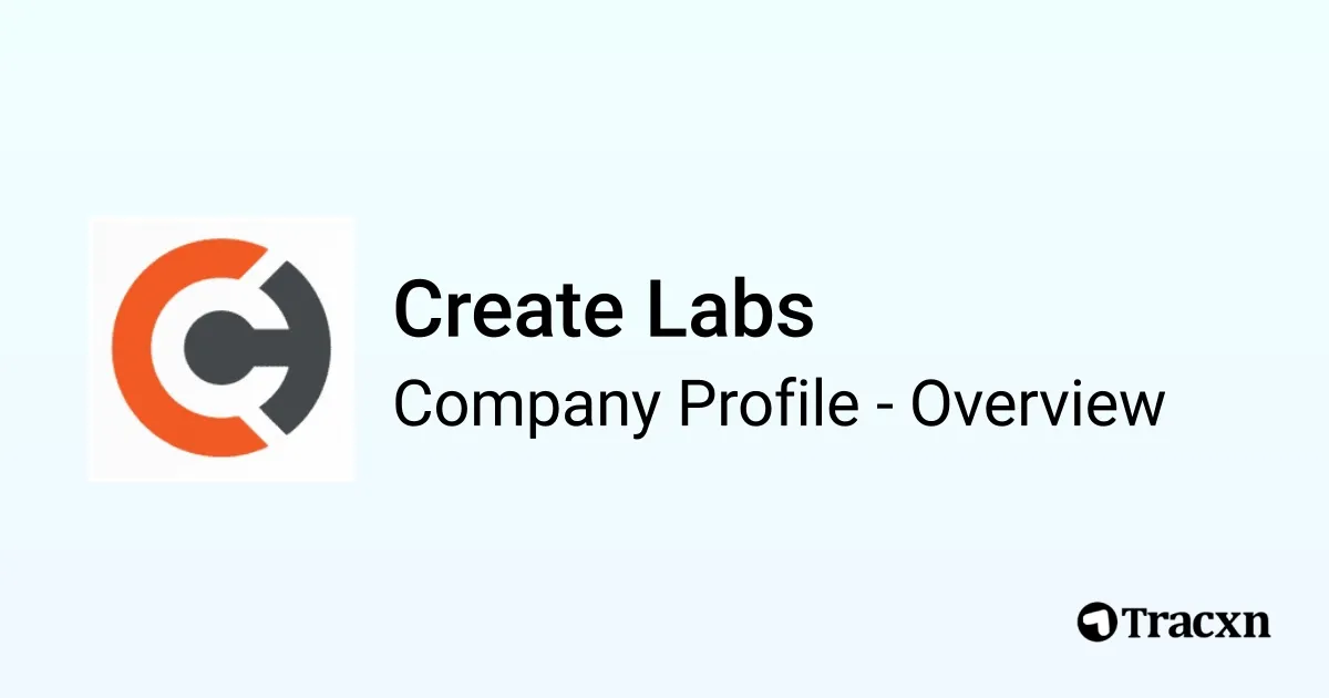 Create Labs - 2026 Company Profile & Competitors - Tracxn