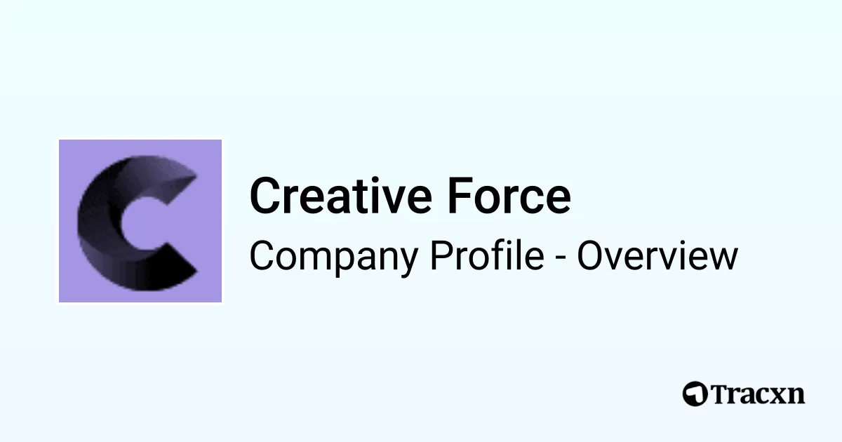 Creative Force - 2026 Company Profile, Team, Funding & Competitors - Tracxn