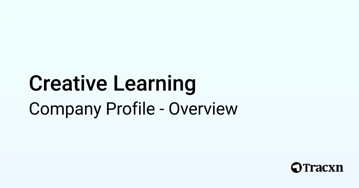 Creative Learning - 2026 Company Profile, Funding & Competitors - Tracxn