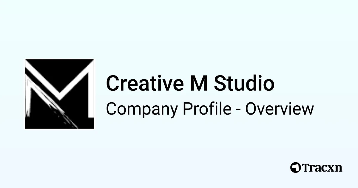 Creative M Studio - 2026 Company Profile & Competitors - Tracxn