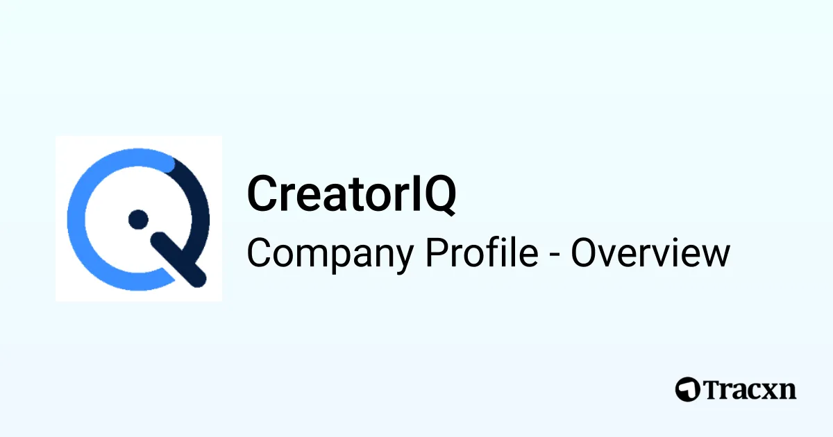 CreatorIQ - 2026 Company Profile, Team, Funding & Competitors - Tracxn