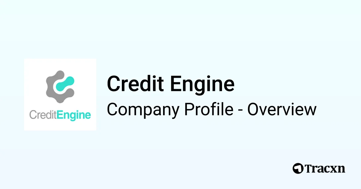 Credit Engine - 2025 Company Profile, Team, Funding & Competitors - Tracxn