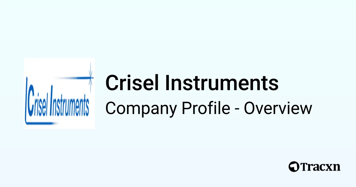 Crisel Instruments - 2026 Company Profile & Competitors - Tracxn
