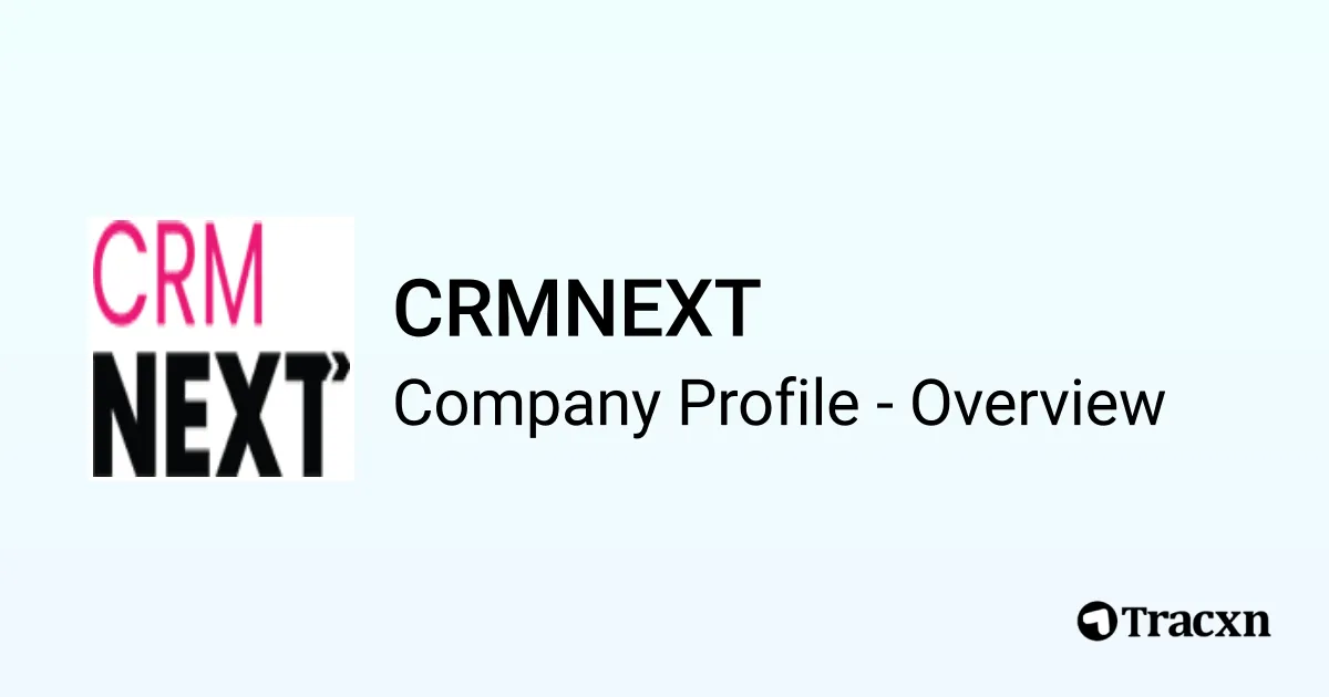 CRMNEXT - 2026 Company Profile & Competitors - Tracxn