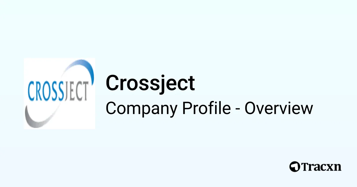 Crossject - 2025 Company Profile, Team, Funding & Competitors - Tracxn