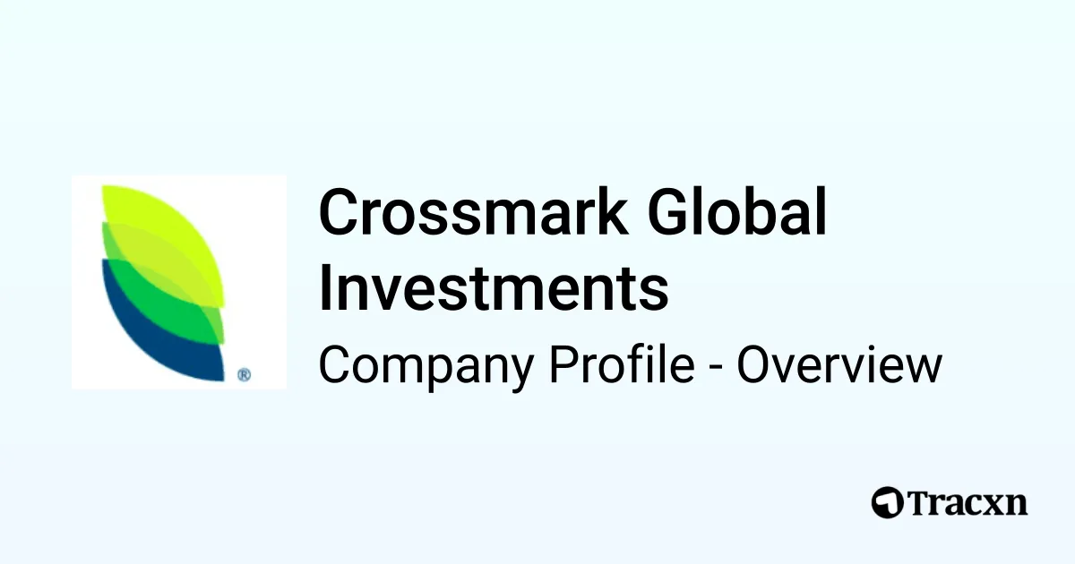 Crossmark Global Investments - 2025 Company Profile, Team & Competitors ...