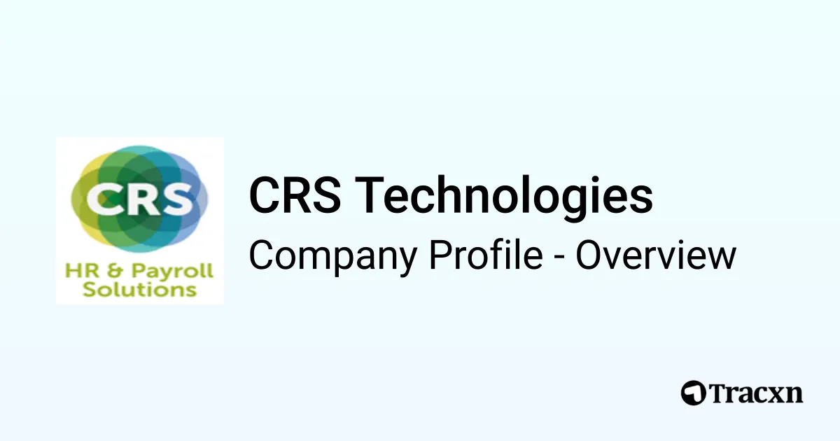CRS Technologies - 2026 Company Profile & Competitors - Tracxn