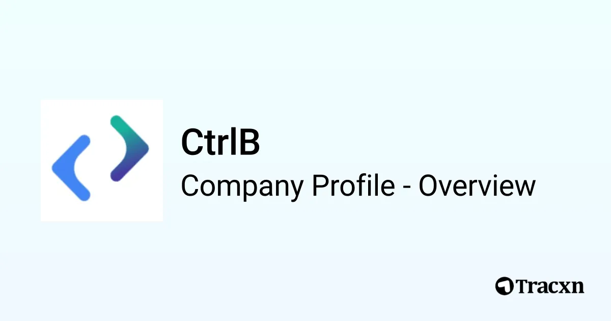 CtrlB - 2026 Company Profile, Team, Funding & Competitors - Tracxn