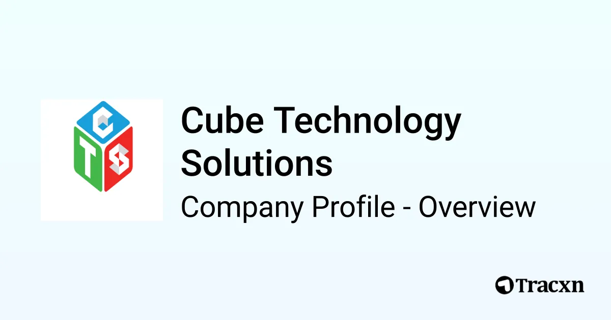 Cube Technology Solutions - 2026 Company Profile & Competitors - Tracxn