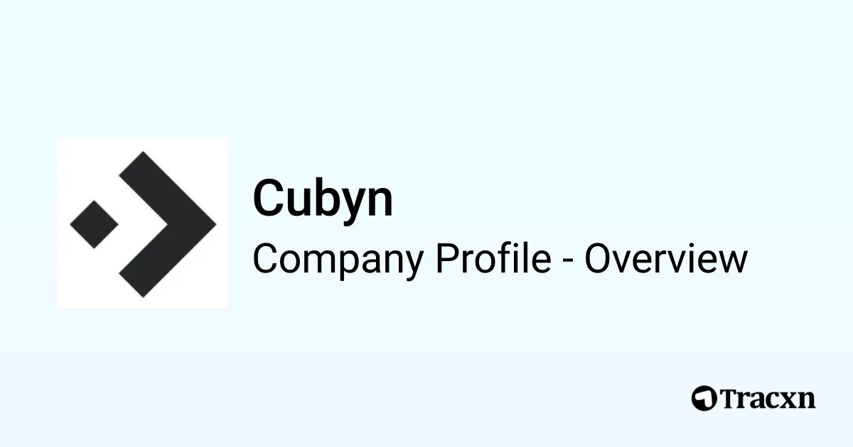 Cubyn - 2025 Company Profile, Team, Funding & Financials - Tracxn