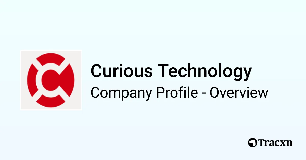 Curious Technology - 2026 Company Profile, Team, Funding, Competitors ...