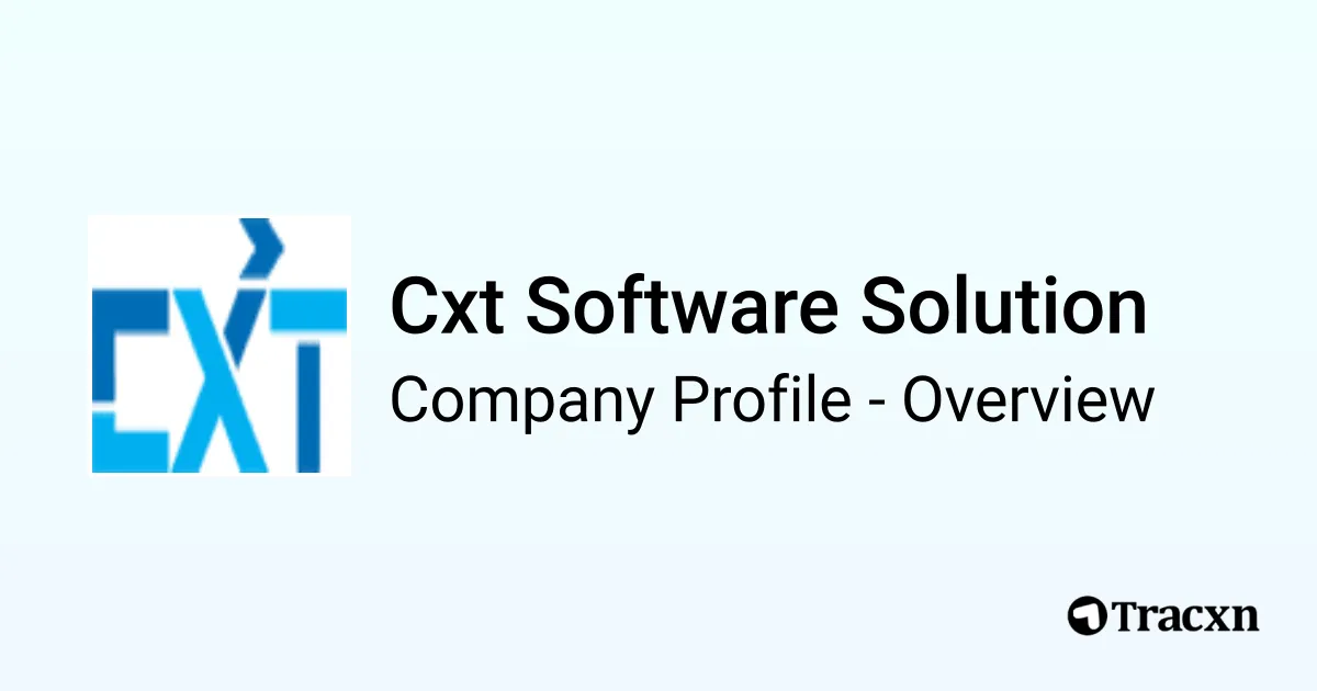 Cxt Software Solution - 2026 Company Profile & Competitors - Tracxn