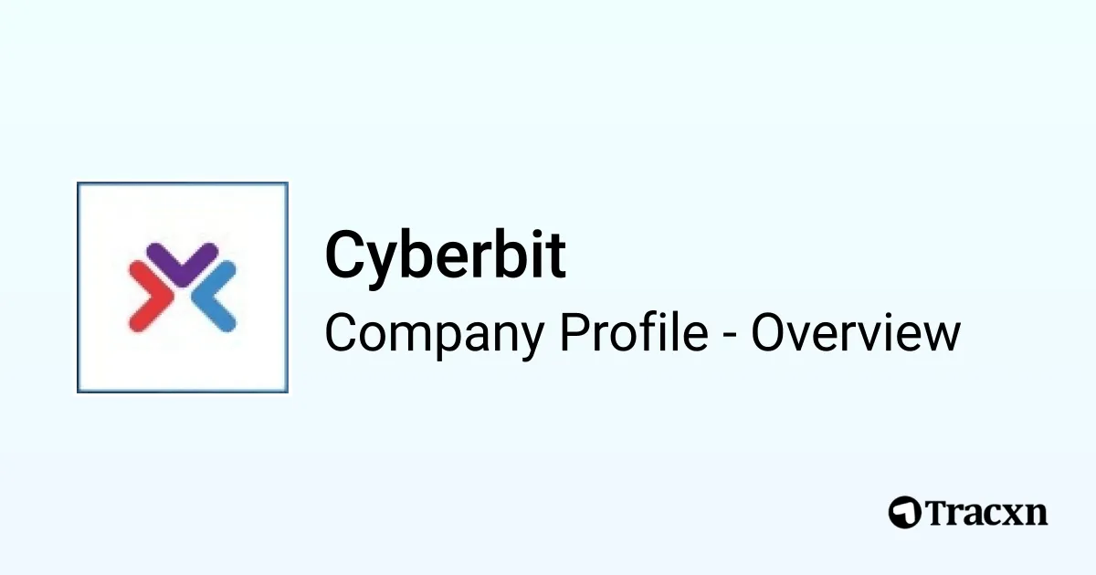 Cyberbit - 2026 Company Profile, Team, Funding & Competitors - Tracxn