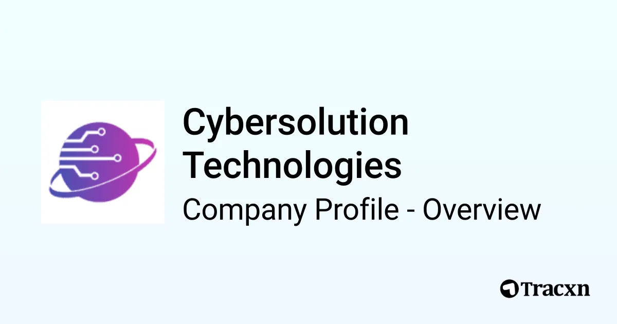 Cybersolution Technologies - 2025 Company Profile & Competitors - Tracxn