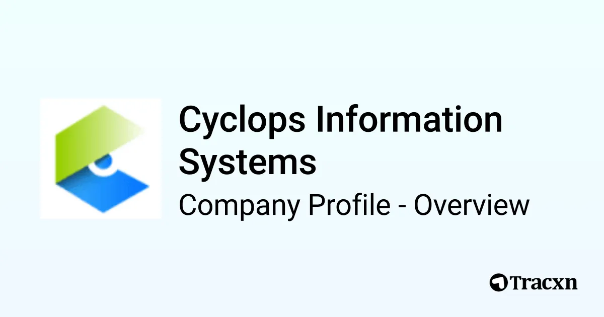 Cyclops Information Systems - 2026 Company Profile & Competitors - Tracxn