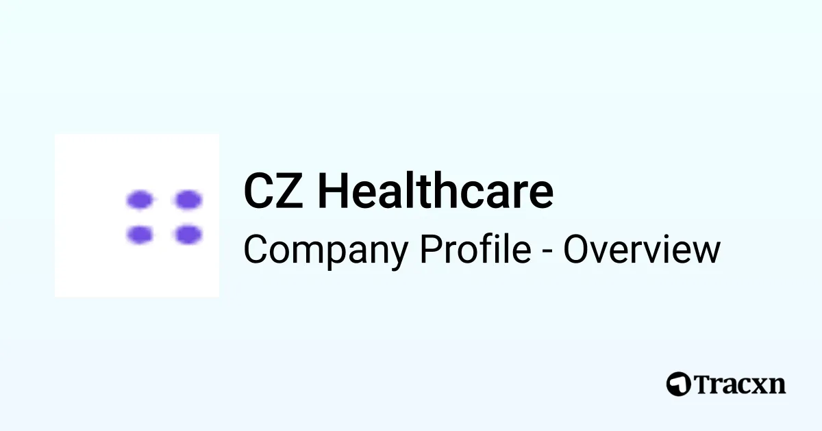 CZ Healthcare - 2025 Company Profile & Competitors - Tracxn