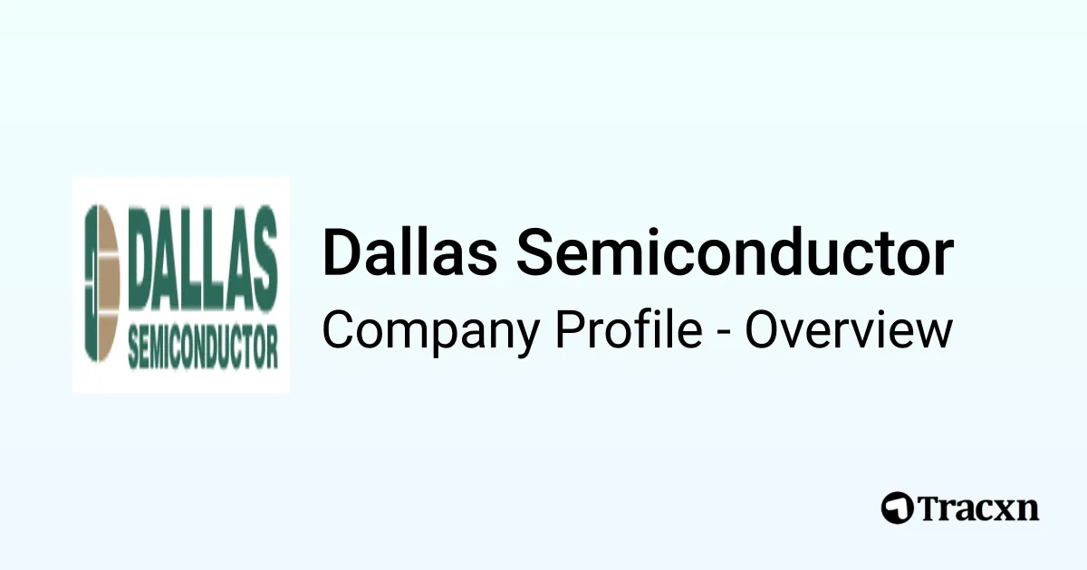 Dallas Semiconductor - 2025 Company Profile, Team, Funding ...