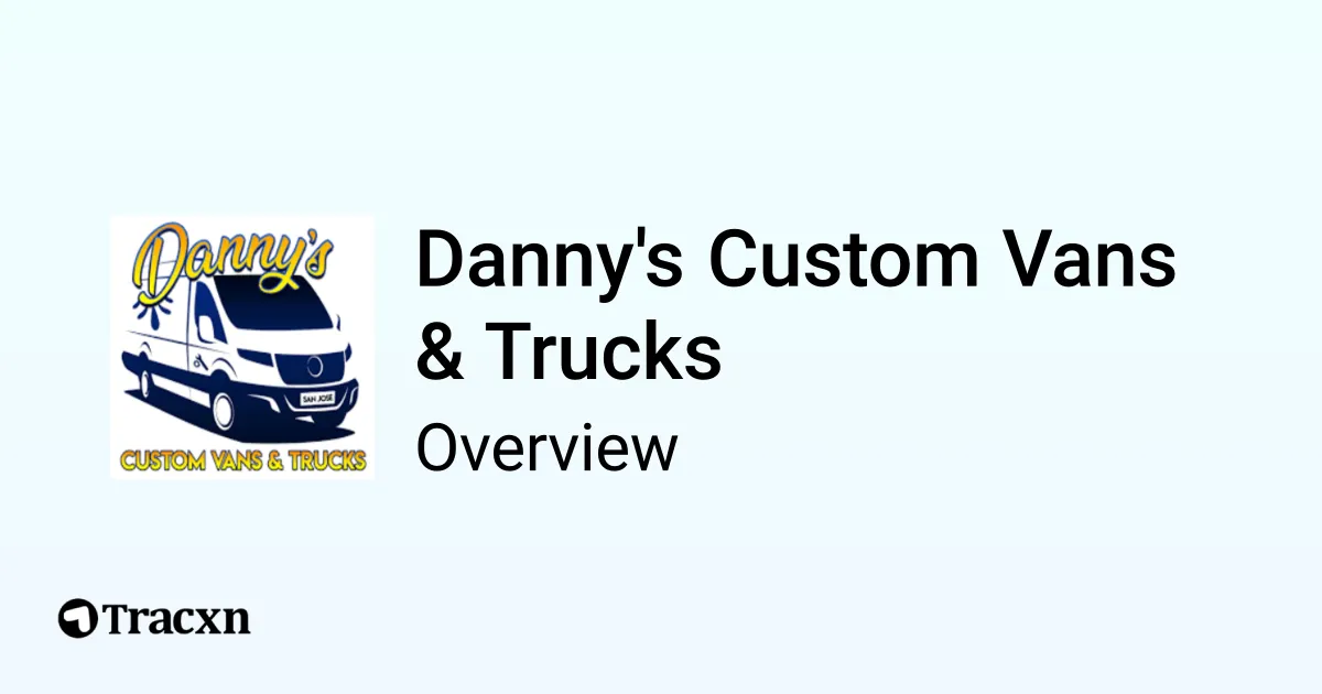 Danny's Custom Vans & Trucks Company Profile Tracxn