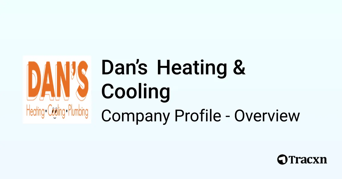 Dan’s Heating & Cooling Company Profile Tracxn