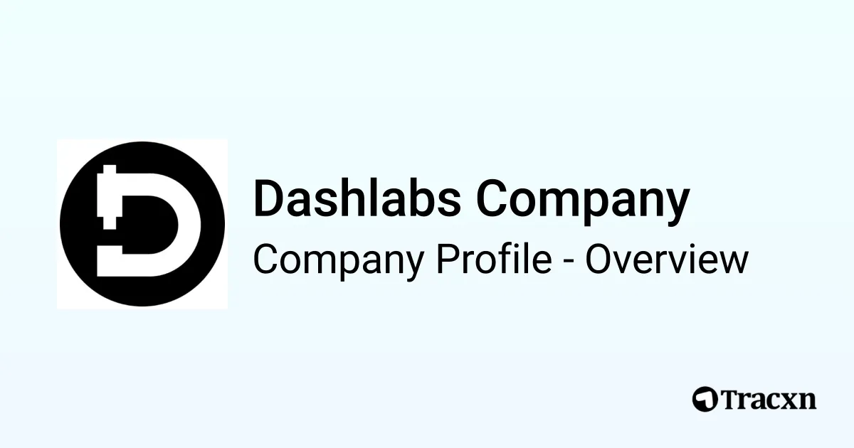 Dashlabs Company - 2026 Company Profile, Team, Funding & Competitors ...
