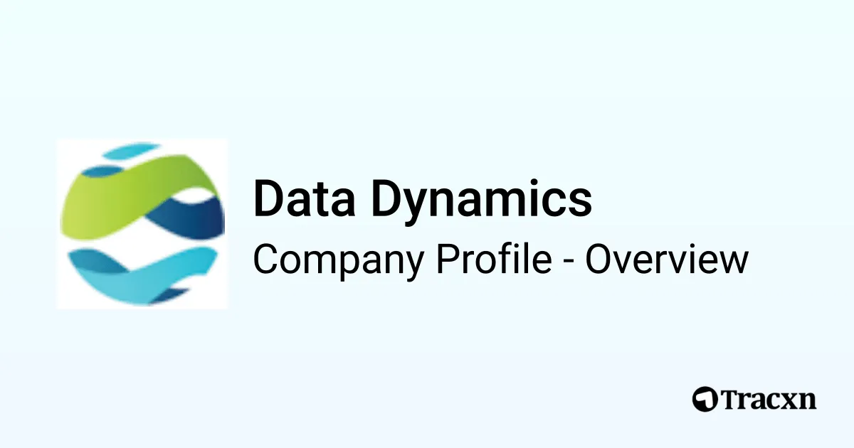 Data Dynamics - 2026 Company Profile, Team, Funding & Competitors - Tracxn