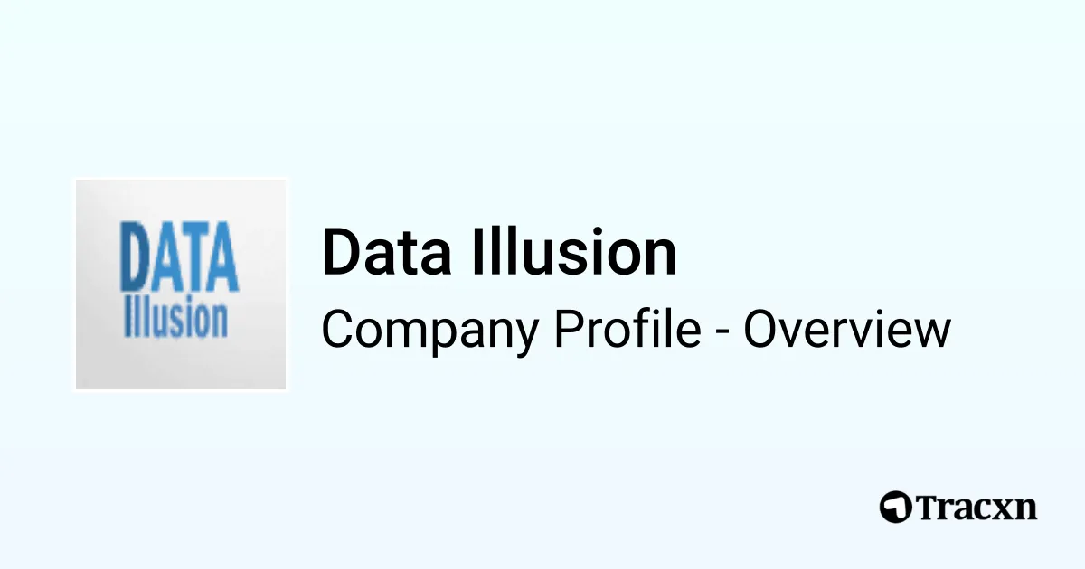 Data Illusion - 2025 Company Profile, Team & Competitors - Tracxn