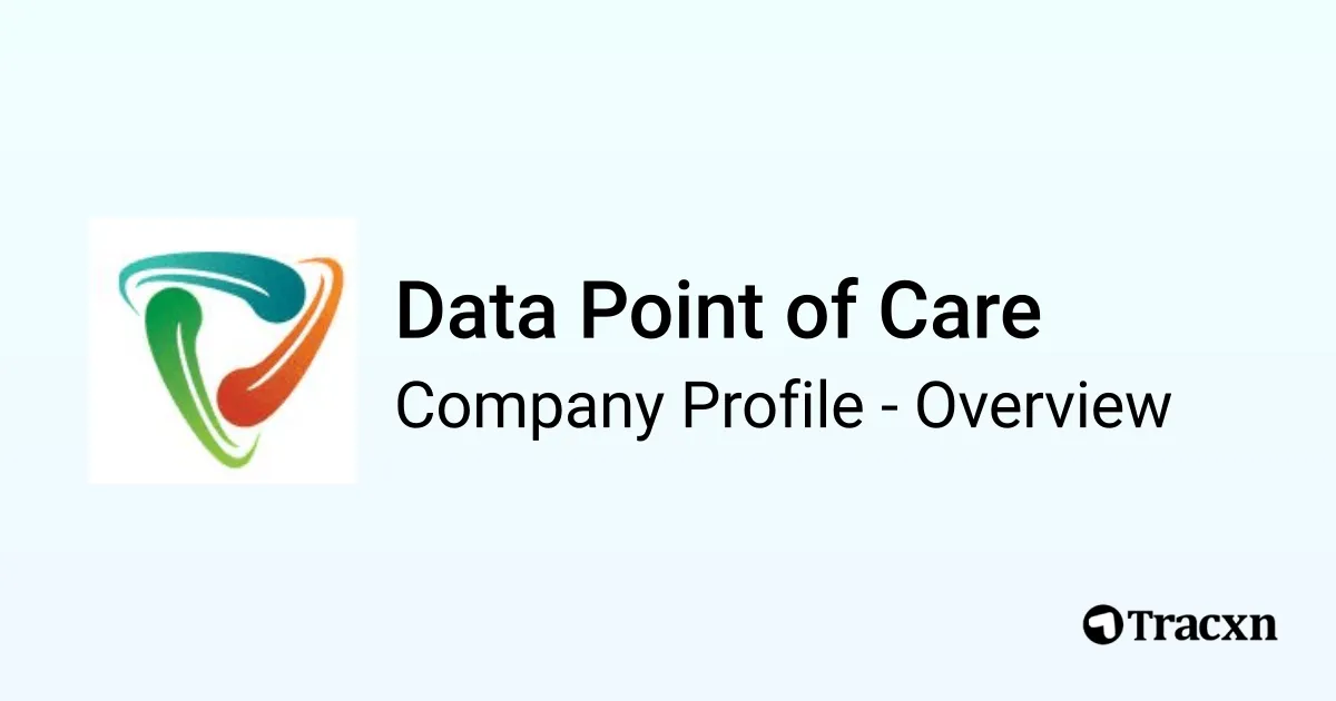 Data Point of Care - 2025 Company Profile & Competitors - Tracxn