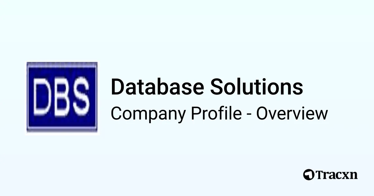 Database Solutions - 2026 Company Profile, Team, Funding & Competitors ...