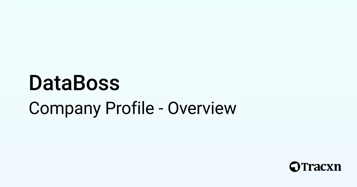 DataBoss - 2026 Company Profile & Competitors - Tracxn