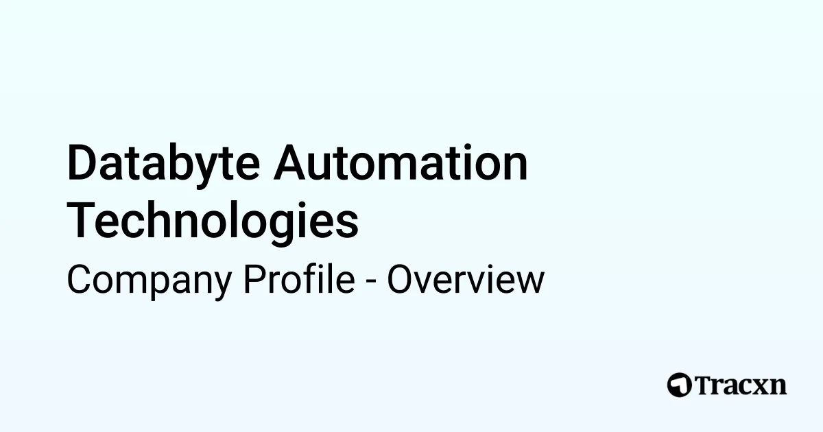Databyte Automation Technologies - 2026 Company Profile & Competitors ...