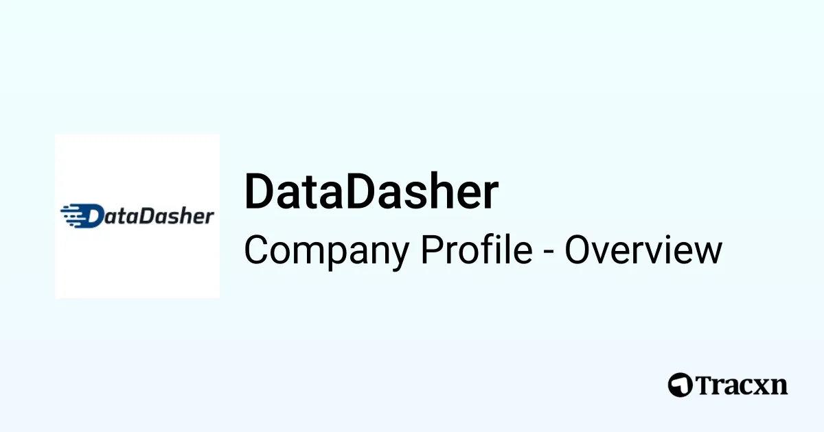 DataDasher - 2025 Company Profile, Funding & Competitors - Tracxn