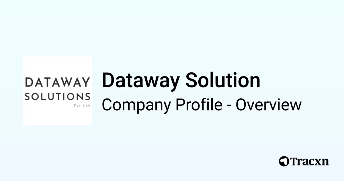 Datroway Wiki Dataway Solution - 2026 Company Profile, Team, Funding, Competitors ...