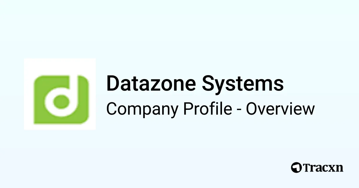Datazone Systems - 2026 Company Profile, Team & Competitors - Tracxn