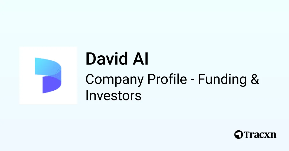 David AI - 2026 Funding Rounds & List of Investors - Tracxn