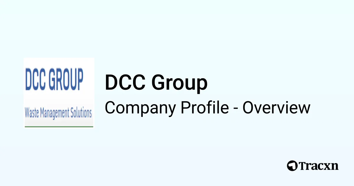 DCC Group - 2026 Company Profile, Team, Competitors & Financials - Tracxn