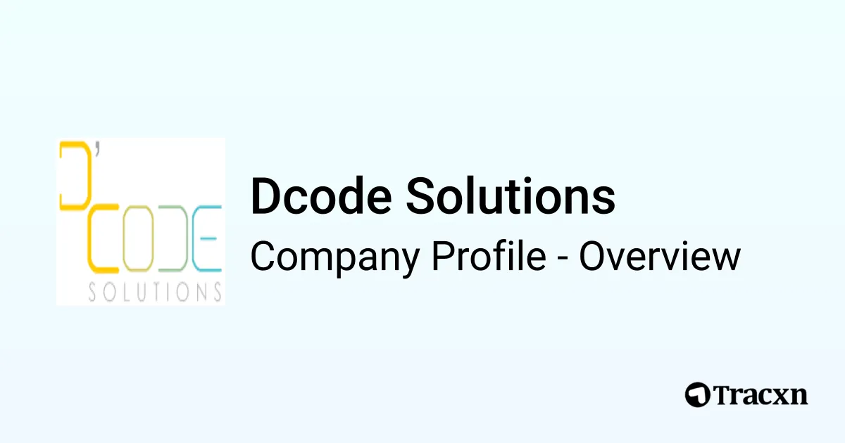 Dcode Solutions - 2026 Company Profile & Competitors - Tracxn