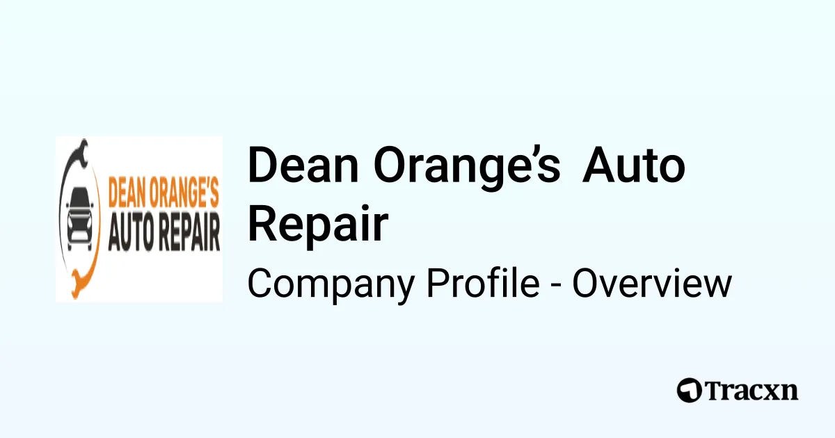 Dean Orange’s Auto Repair Company Profile Tracxn