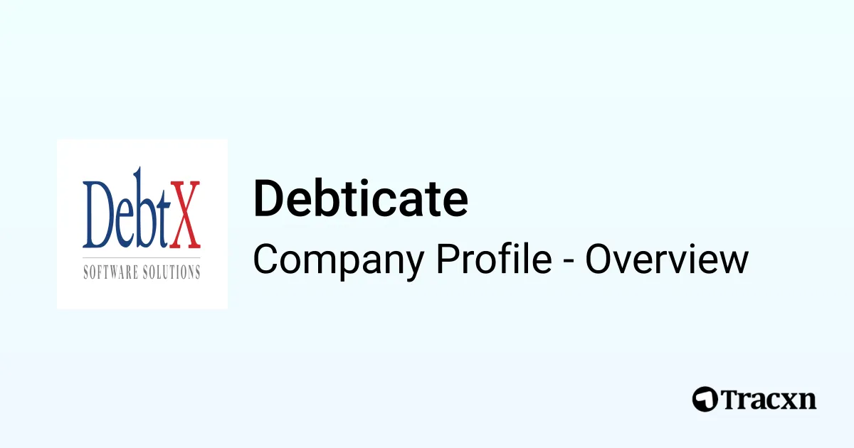 Debticate Debticate - 2025 Company Profile - Tracxn