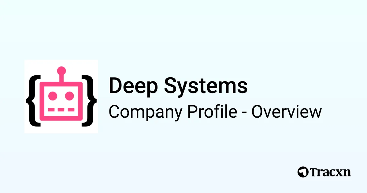 Deep Systems - 2026 Company Profile, Team & Competitors - Tracxn